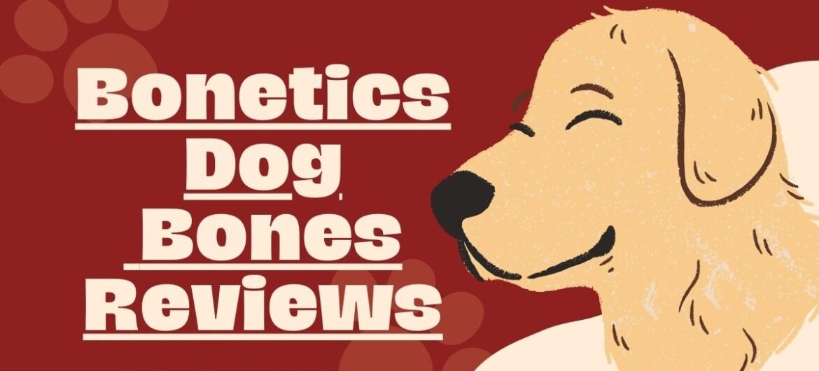 Bonetics Dog Bones Reviews